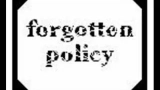 Forgotten Policy - Own Worst Enemy