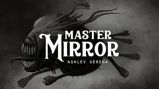 Master Mirror - Ashley Serena (LYRICS)