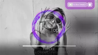 Faydee - Crazy (Robert Cristian Remix)