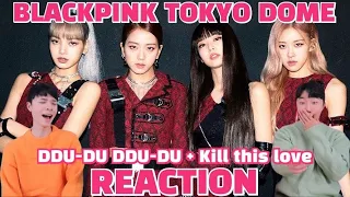 eng)BLACKPINK TOKYO DOME REACTION | DDU-DU DDU-DU(remix) + Kill this love | 블랙핑크 도쿄돔 리액션