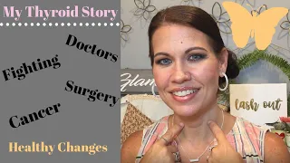 My Thyroid Story  |  Cancer  |  The Importance Of Listening To Your Body