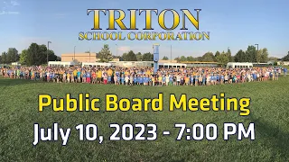 July 10, 2023 ✏️ Triton School Corporation Board of Trustee's Meeting