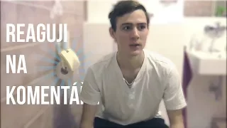 REAGUJI NA VAŠE KOMENTÁŘE