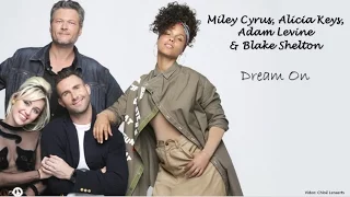 Miley, Alicia, Adam and Blake - Dream On (Lyrics)