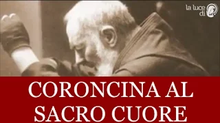 CORONCINA AL SACRO CUORE DI GESÚ.| La Luce di Maria