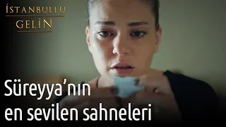 Süreyya'nın En Sevilen Sahneleri | İstanbullu Gelin