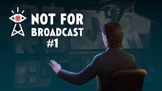 Not For Broadcast #1 (episode 1 and lockdown bonus episode)