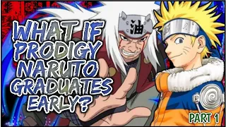 What If PRODIGY Naruto Graduates Early | PART 1
