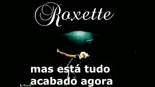 Roxette - it must have been love tradução