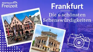 Top 6 Sehenswürdigkeiten Frankfurt - Sehenswertes, Attraktionen & Ausflugsziele in Frankfurt