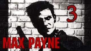 Max Payne Walkthrough - Part 3 Playing It Bogart Let's Play (Gameplay / Commentary)