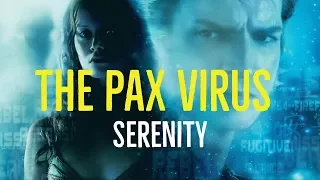 The Pax Virus (Serenity Explored)