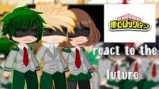 MHA/BNHA Class 1 A(season 2) react to the future //Part 1//IzuOcha //English