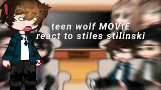 teen wolf movie react to stiles stilinski