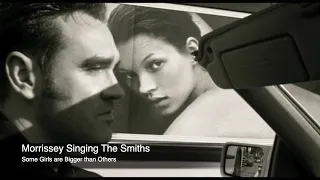Morrissey - Some Girls are Bigger than Others (The Smiths) 2009 LIVE