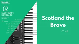 Scotland The Brave - Trinity Grade 2 Electronic Keyboard 2019 - 2022