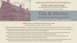 History of Medicine and Sciences at Yale - GLC Annual Conference: Yale and Slavery in Historical Per