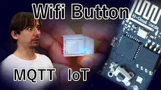 The Smallest WiFi Button in the World (ESP8266, MQTT, IFTTT)