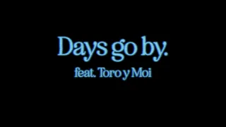 SBTRKT - DAYS GO BY (feat. Toro y Moi) [Official Lyric Video]