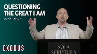 Questioning The Great I Am || Exodus 3:13-22 || John Tracy