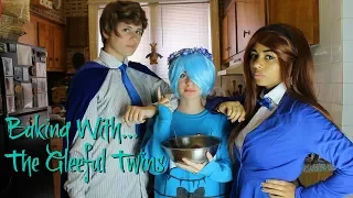 Baking Cookies with the Gleeful Twins! (Featuring Will Cipher)