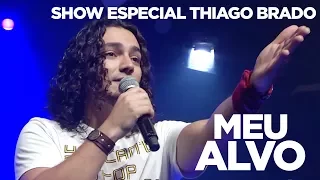 SHOW ESPECIAL | THIAGO BRADO | MEU ALVO [CC]