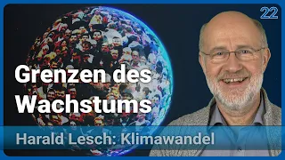 Harald Lesch: Grenzen des Wachstums in der digitalen Globalisierung | Mensch & Klimawandel (22)