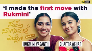 Rukmini & Chaitra: Life, Love & Cinema | Sapta Saagaradaache Ello – Side B  | Interview With Sonu