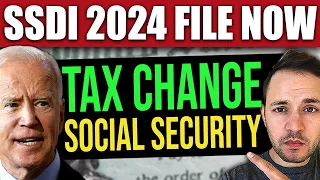 Social Security TAX CHANGE… FILE NOW!! SSDI SSI SSA (2024)