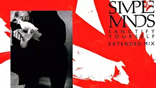 SIMPLE MINDS ♬ SANCTIFY YOURSELF 🎵 Extended Mix 🎵 Dub Mix ♬ FULL SINGLE HQ AUDIO