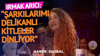 Irmak Arıcı: Şarkılarımı Delikanlılar Dinliyor | Uykusuzlar Kulübü