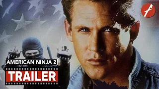 American Ninja 2: The Confrontation (1987) - Movie Trailer - Far East Films