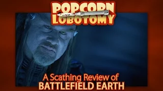 Battlefield Earth - A Popcorn Lobotomy Scathing Review