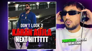 Pakistani Rapper Reacts to KARAN AUJLA - Don’t Look 2