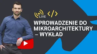 ARCHITEKTURA MIKROSERWISÓW - MIKROUSŁUGI - WPROWADZENIE