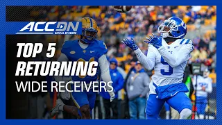 Top 5 Returning Wide Receivers | ACC Football 2023