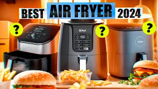 Best Air Fryer 2024 - The Only Review You'll Need