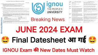 Breaking News 🔥 IGNOU June 2024 Exam Final Datesheet Released 🤩 ये है IGNOU Exams की Final Dates 😱