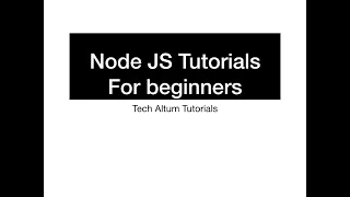 Node JS Tutorial For Absolute beginners | Part - 1 |  Download and install Node JS