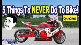 5 Things You Should NEVER Do To Motorcycle | MotoVlog