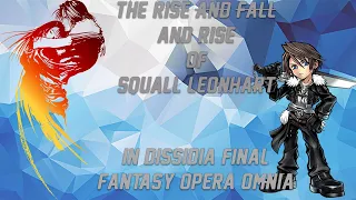 【DFFOO】The Rise.. and Fall? of Squall Leonhart in Dissidia Opera Omnia