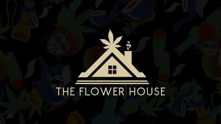 WELCOME TO THE FLOWER HOUSE