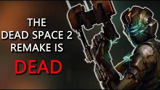 The Dead Space 2 Remake is Dead And I Hate EA -  Angry Rant