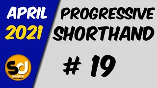 # 19 | 110 wpm | Progressive Shorthand | April 2021