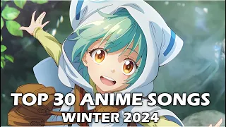 My Top 30 Anime Songs - Winter 2024