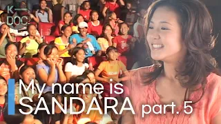My name is 'SANDARA' [part.5] K-DOC