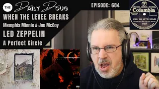 Classical Composer Reacts to WHEN THE LEVEE BREAKS: 1929 Original, Led Zeppelin,  & A Perfect Circle