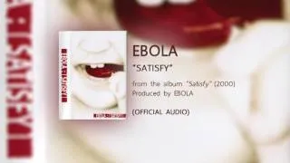 SATISFY - EBOLA (from the album SATISFY - 2000) 【OFFICIAL AUDIO】