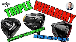 IS THERE ANY DIFFERENCE BETWEEN TAYLOR MADE STEALTH, CALLAWAY ROGUE ST AND PING G425 DRIVERS?