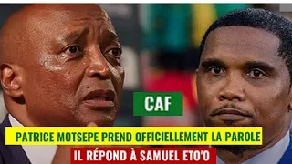 CAF : Patrice Motsepe a dit Tout Concernant les Accusations Portées sur Samuel Eto’o